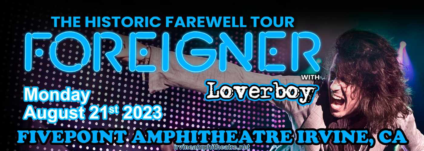 Foreigner: Farewell Tour with Loverboy at FivePoint Amphitheatre