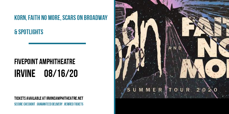 Korn, Faith No More, Scars On Broadway & Spotlights at FivePoint Amphitheatre