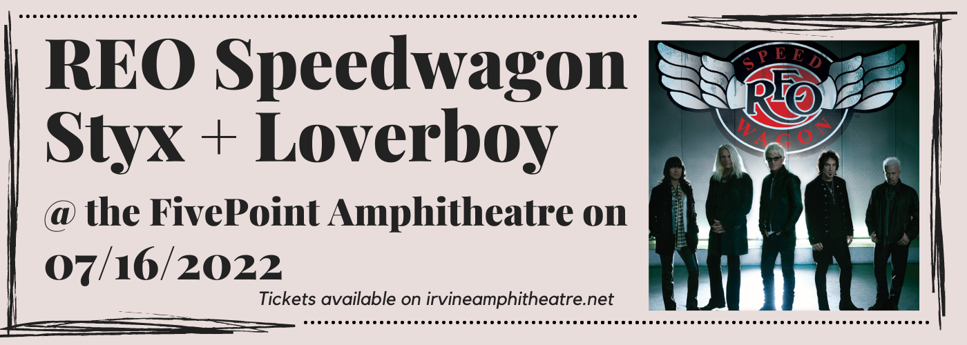 REO Speedwagon, Styx & Loverboy at FivePoint Amphitheatre