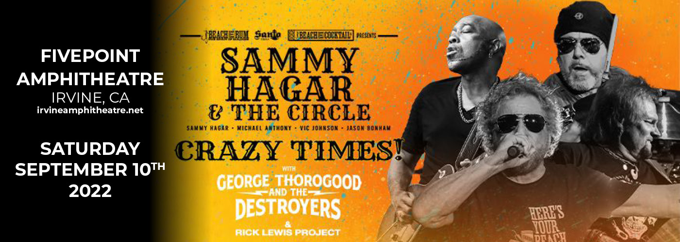 Sammy Hagar and the Circle: Crazy Times Tour with George Thorogood & The Destroyers at FivePoint Amphitheatre