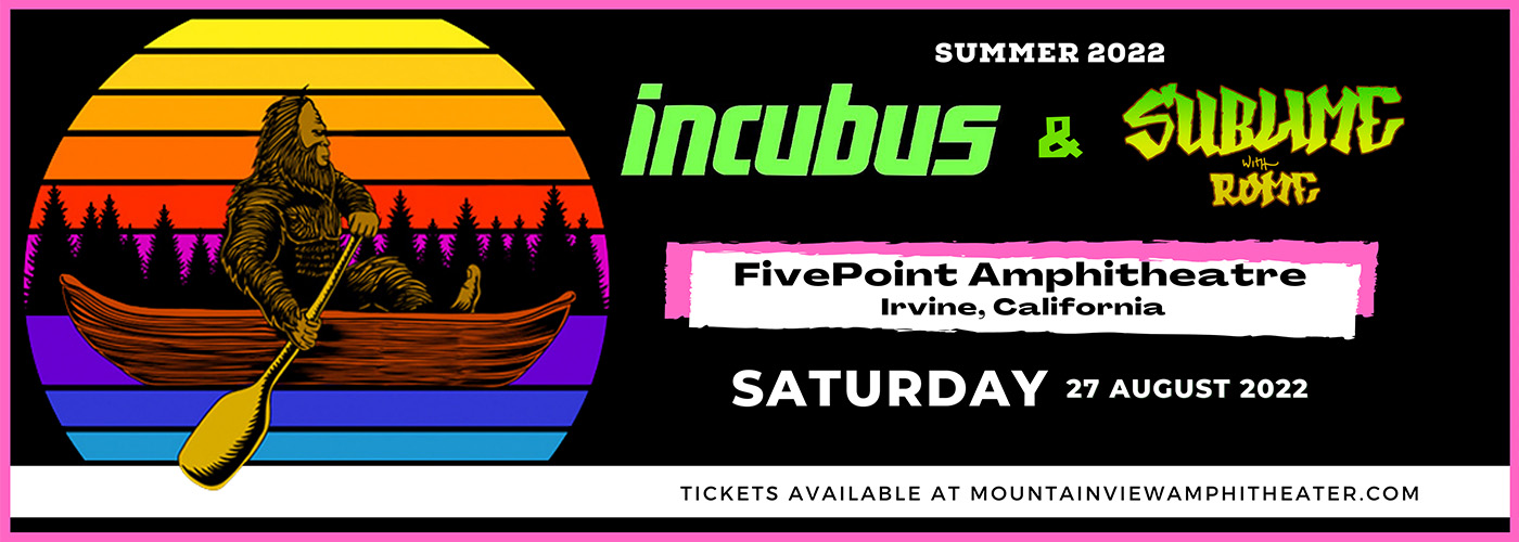 Incubus & Sublime With Rome at FivePoint Amphitheatre tickets Incubus & Sublime With Rome at FivePoint Amphitheatre