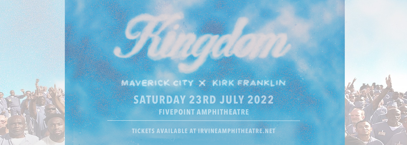 Kingdom Tour: Maverick City Music & Kirk Franklin at FivePoint Amphitheatre tickets Kingdom Tour: Maverick City Music & Kirk Franklin at FivePoint Amphitheatre
