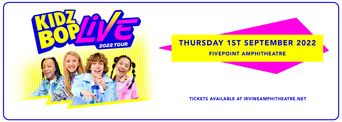 Kidz Bop Live at FivePoint Amphitheatre tickets Kidz Bop Live at FivePoint Amphitheatre