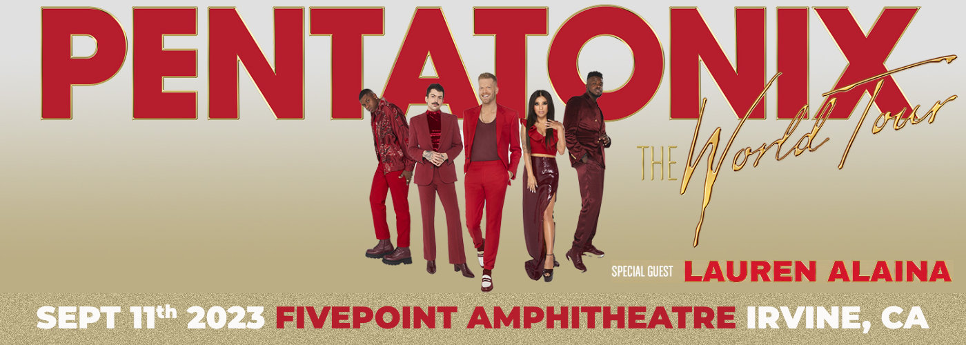 Pentatonix & Lauren Alaina at FivePoint Amphitheatre tickets Pentatonix & Lauren Alaina at FivePoint Amphitheatre